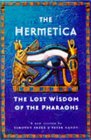 The Hermetica The Lost Wisdom of the Pharoahs