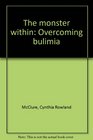 The monster within Overcoming bulimia