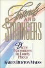 Friends and Strangers Divine Encounters in Lonely Places