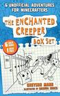The Enchanted Creeper Box Set Six Unofficial Adventures for Minecrafters