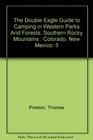 The Double Eagle Guide to Camping in Western Parks And Forests Southern Rocky Mountains  Colorado New Mexico