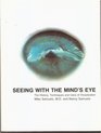 Seeing with the mind's eye The history techniques and uses of visualization