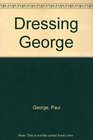 George Dressing George