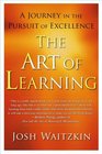The Art of Learning: A Journey in the Pursuit of Excellence