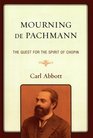 Mourning de Pachmann The Quest for the Spirit of Chopin