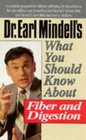 Dr Earl Mindell's What You Should Know About Fiber and Digestion