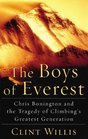 The Boys of Everest Chris Bonington and the Tragedy of Climbing's Greatest Generation Library Edition