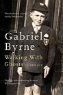 Walking With Ghosts A Memoir