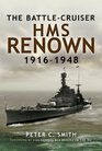 THE BATTLECRUISER HMS RENOWN 191648