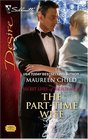 The Part-Time Wife (Secret Lives of Society Wives, Bk 6) (Silhouette Desire, No 1755)