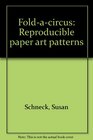 Foldacircus Reproducible paper art patterns