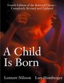 A Child Is Born  Fourth Edition of the Beloved ClassicCompletely Revised and Updated