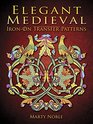 Elegant Medieval Iron-On Transfer Patterns (Dover Iron-On Transfer Patterns)