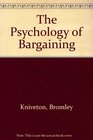 The Psychology of Bargaining