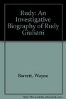 Rudy An Investigative Biography of Rudy Giuliani