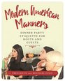 Modern American Manners Dining Etiquette for Hosts and Guests
