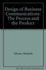 Design of Business Communications The Process and the Product
