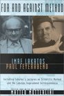 For and Against Method : Including Lakatos's Lectures on Scientific Method and the Lakatos-Feyerabend Correspondence