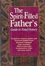 Spirit Filled Fathers Guide to Total Victory