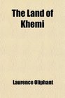 The Land of Khemi
