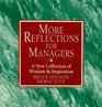 More Reflections for Managers A New Collection of Wisdom and Inspiration from the World's Best Managers