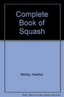 Heather McKay's Complete Book Of Squash