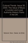 Cultural Trends Issue 38 2000 The Value of Music in London and Local Authority Historic Parks in the UK