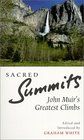 Sacred Summits John Muir's Mountain Days