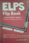 ELPS Flip Book A User Friendly Guide for Academic Language Instruction