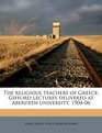The religious teachers of Greece Gifford lectures delivered at Aberdeen university 190406