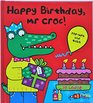 Happy Birthday Mr Croc