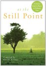 At the Still Point A Literary Guide to Prayer in Ordinary Time