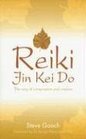Reiki Jin Kei Do The  Way of Compassion and Wisdom