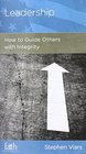 Leadership  How to Guide Others with integrity