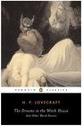 The Dreams in the Witch House : And Other Weird Stories (Penguin Classics)