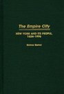 The Empire City New York and Its People 16241996