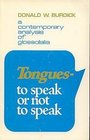 Tongues To Speak or Not to Speak