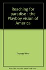 Reaching for paradise The Playboy vision of America