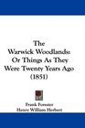 The Warwick Woodlands Or Things As They Were Twenty Years Ago