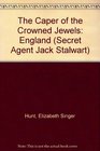 The Caper of the Crowned Jewels England