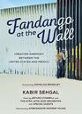 Fandango at the Wall Creating Harmony Between the United States and Mexico