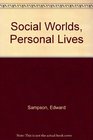Social Worlds Personal Lives An Introduction to Social Psychology