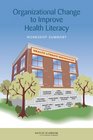 Organizational Change to Improve Health Literacy Workshop Summary