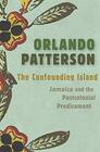 The Confounding Island Jamaica and the Postcolonial Predicament