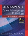 Assessment in SpeechLanguage Pathology A Resource Manual