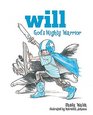 Will God's Mighty Warrior