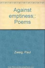 Against emptiness Poems