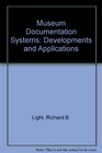 Museum Documentation Systems Developments and Applications