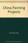 China Painting Projects With Sheila Southwell