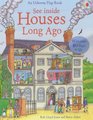 See Inside Houses Long Ago (See Inside Board Books)
